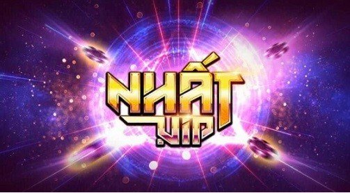 Nhat Vip – Game bài đổi thưởng đẳng cấp thời thượng