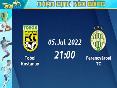 Nhận Định Kèo Bóng Tobol Kostanay Vs Ferencvarosi 21h Ngày 6/7: Ferencvarosi Giữ Vững Phong Độ