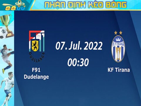 Nhận Định Kèo Bóng F91 Dudelange Vs KF Tirana 00h30 Ngày 7/7: Cuộc Chạm Trán Đầu Tiên