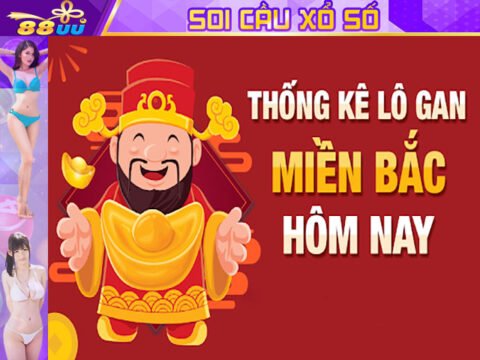 Soi Cầu Xổ Số Miền Bắc Hôm Nay 07/07 - Bạc Nhớ Lô Đề, Lô Gan Lâu Chưa Về