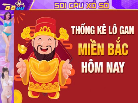 Soi Cầu Xổ Số Miền Bắc Hôm Nay 08/07 - Bạc Nhớ Lô Đề, Lô Gan Lâu Chưa Về