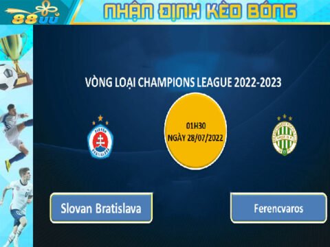 Nhận định kèo bóng Slovan Bratislava vs Ferencvarosi