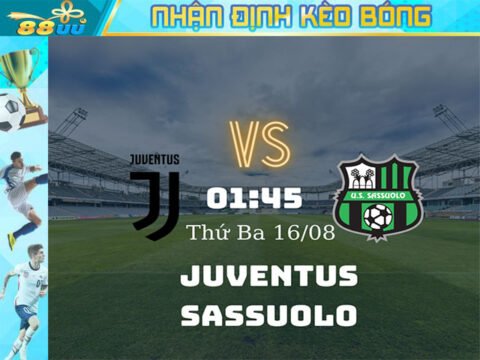 Nhận định kèo bóng Juventus vs Sassuolo
