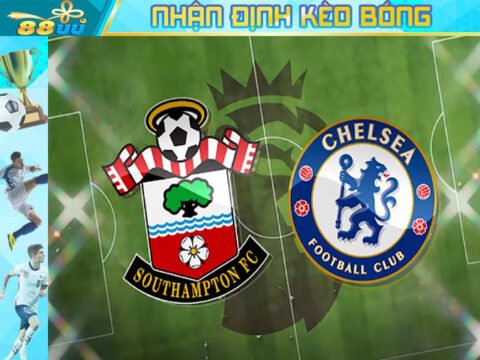 Nhận định kèo bóng Southampton vs Chelsea