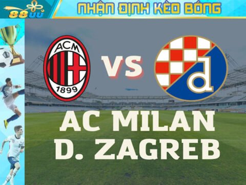 Nhận định kèo bóng AC Milan vs D. Zagreb