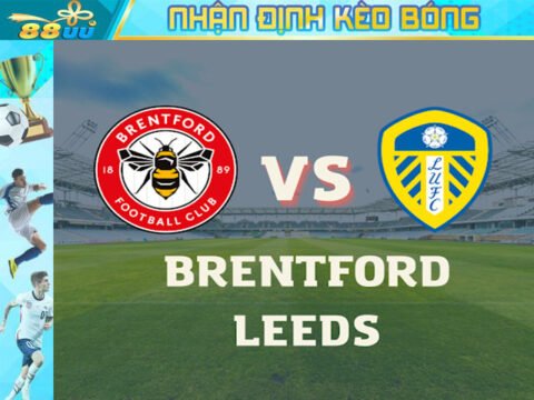 Nhận định kèo bóng Brentford vs Leeds