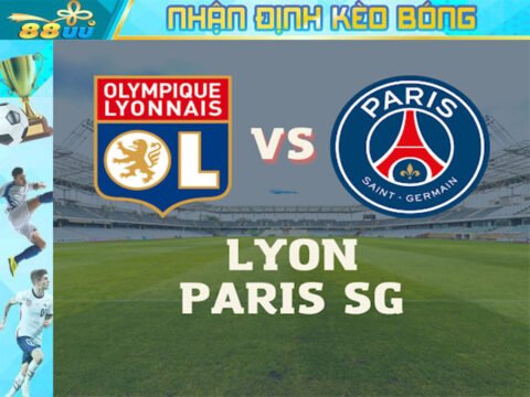 Nhận định kèo bóng Lyon vs Paris SG