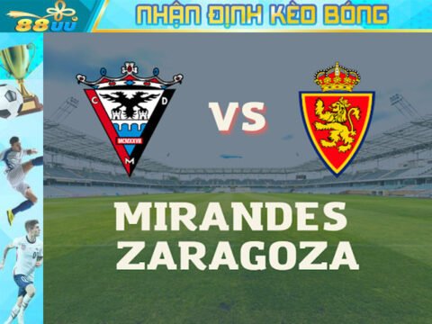 Nhận định kèo bóng Mirandes vs Zaragoza